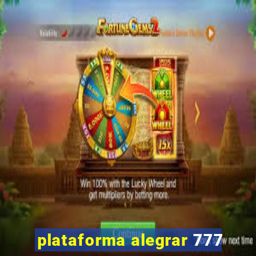 plataforma alegrar 777